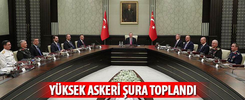 Yüksek Askeri Şura toplantısı yapıldı