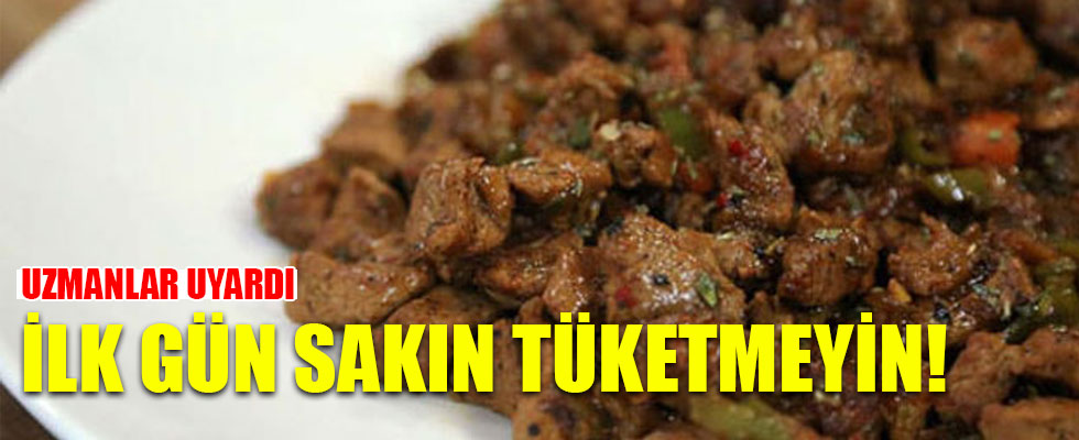 İlk gün tüketmeyin!