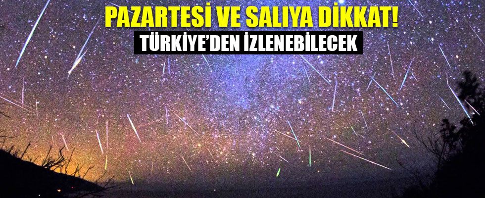 Meteor yağmuru Türkiye'den de gözlemlenecek