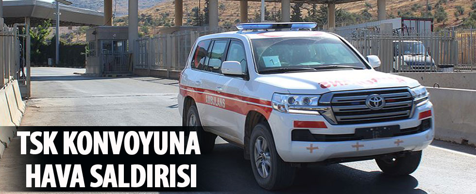 İdlib'de Türk askeri konvoyuna hava saldırısı