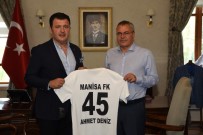 AHMET DENIZ - Manisa FK'dan Vali Daşöz'e Ziyaret