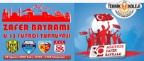 İSTIKBAL MOBILYA - Zafer Bayramı Turnuvası'nda Süper Lig Takımları Sahne Alacak