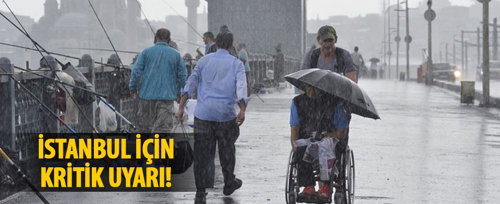 İstanbul için kuvvetli sağanak uyarısı