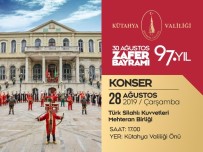 30 AĞUSTOS ZAFER BAYRAMı - TSK Mehteran Birliği 28 Ağustos'ta Kütahya'da