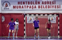 SÜLEYMAN EVCILMEN - Kadın Hentbol Takımının Hedefi Fuar Kupası