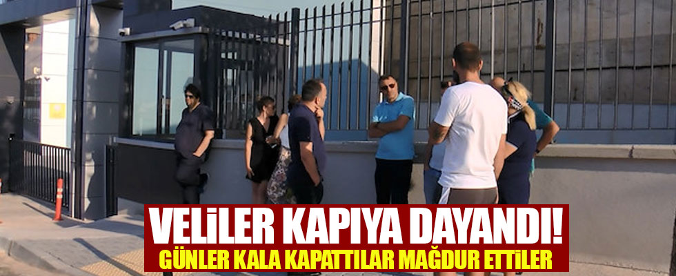 Özel kolej kapandı veliler kapıya dayandı
