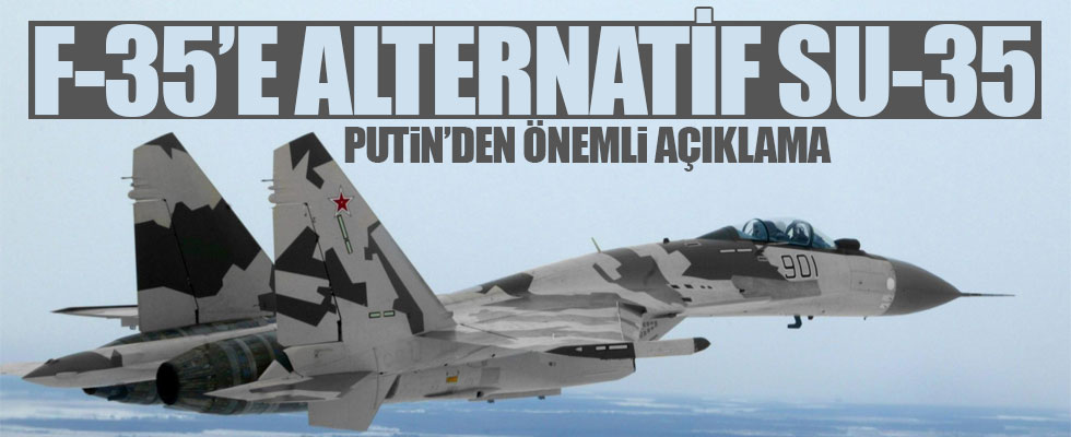 Putin'den SU-35 açıklaması
