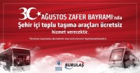 TOPLU ULAŞIM - Bursa'da Yarın Toplu Ulaşım Ücretsiz
