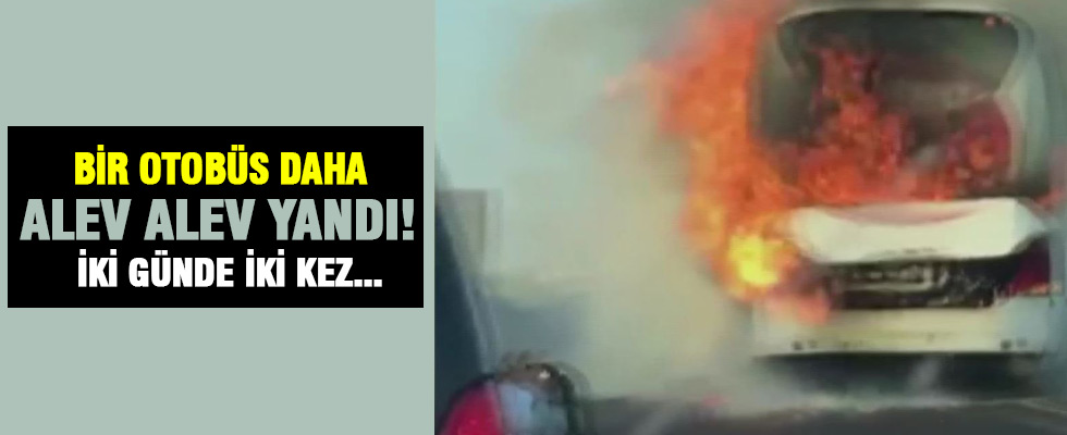 Bir otobüs yangını daha