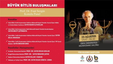 Bitlis'te Prof. Dr. Fuat Sezgin Konulu Panel Düzenlenecek