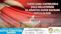 ÖLÜMSÜZ - Başkan Bozkurt'tan 30 Ağustos Zafer Bayramı Mesajı
