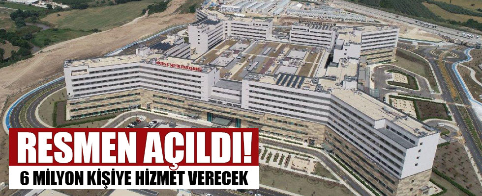 Bursa Şehir Hastanesi'nin resmi açılışı yapıldı