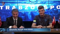 FUTBOLCU TRANSFERİ - Trabzonspor, Alexander Sörloth İle Sözleşme İmzaladı
