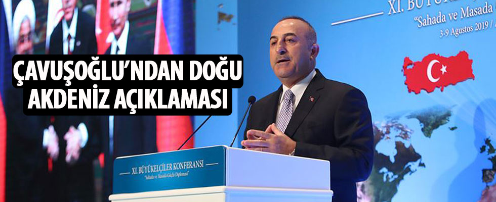 Bakan Çavuşoğlu'ndan 'Doğu Akdeniz' açıklaması