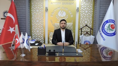 Eğitim Bir-Sen Aydın 1.Nolu Şube Başkanı Taşpınar; 'Algı Operasyonlarının Farkındayız'