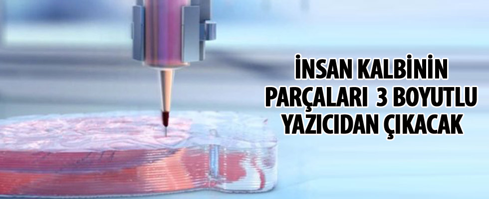 İnsan kalbinin parçaları 3 boyutlu yazıcıdan çıkacak