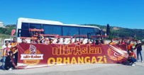 ZIRAAT TÜRKIYE KUPASı - Ultraslan Orhangazi, Takımlarını Ankara'da Yalnız Bırakmadı