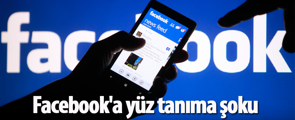 Facebook'a yüz tanıma şoku