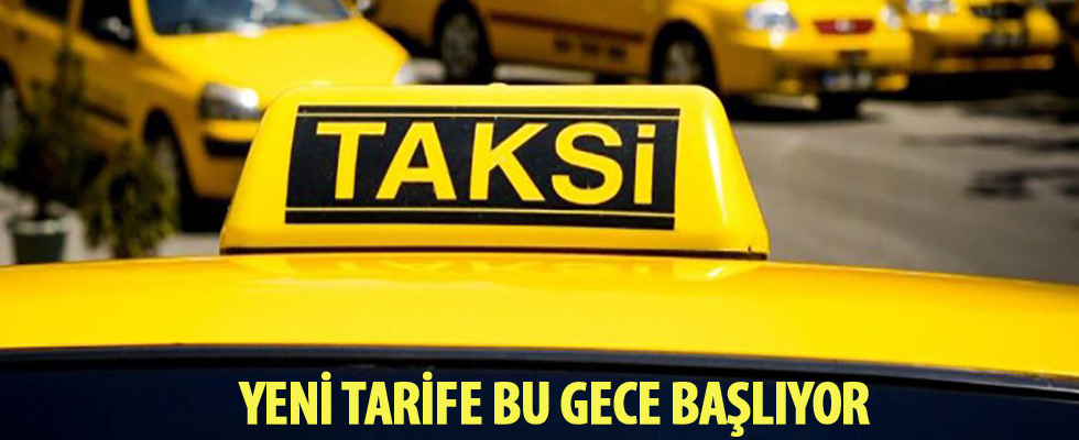 Taksilerde yeni tarife bu gece başlıyor