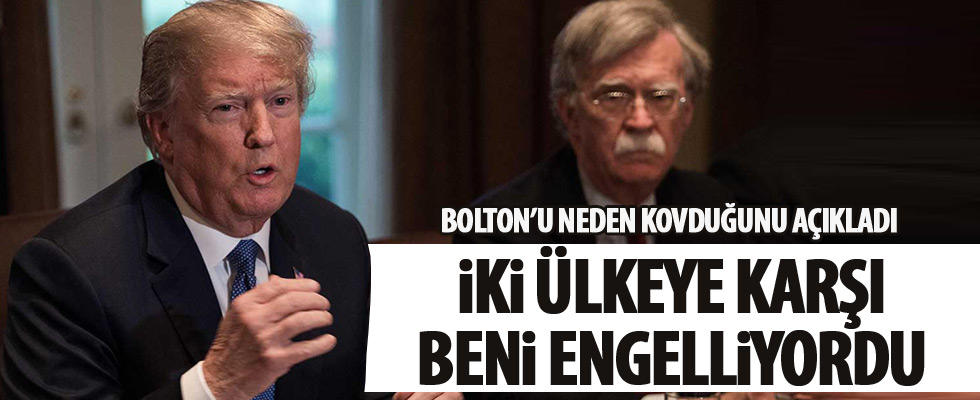 Trump, Bolton'u neden kovdu?