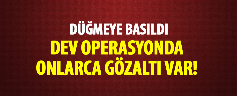 45 ilde dev operasyon: 165 kişi için gözaltı kararı