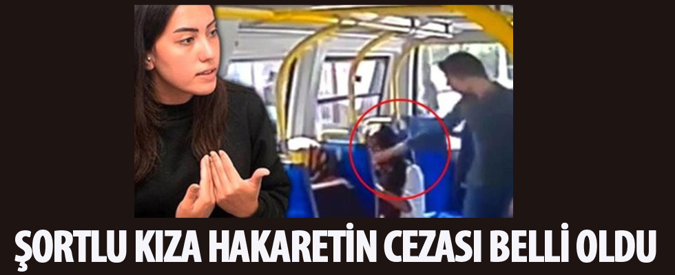 Şortlu kıza saldırının cezası belli oldu