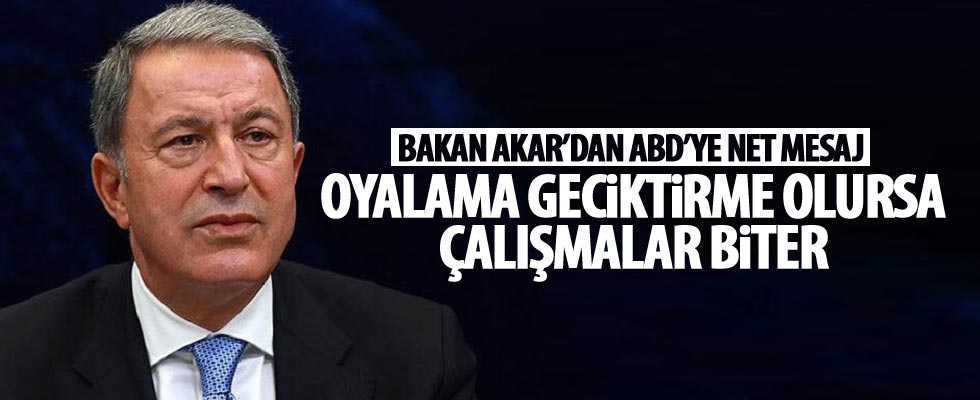 Bakan Akar ABD'ye resti çekti!