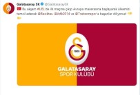 AVRUPA LIGI - Galatasaray'dan Beşiktaş, Başakşehir Ve Trabzonspor'a Destek