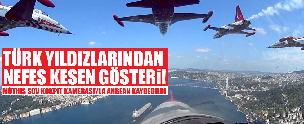 Türk Yıldızları'nın İstanbul'u selamlamasına 'kokpit içi' bakış