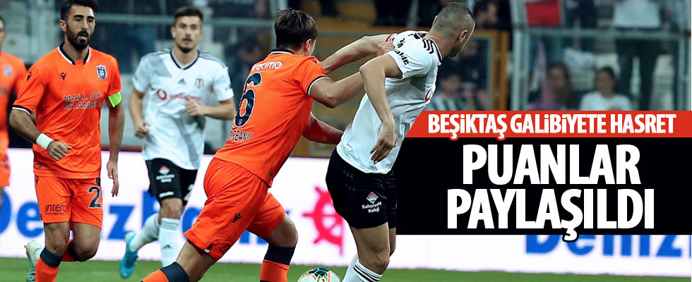 Beşiktaş ile Başakşehir puanları paylaştı