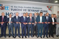 KÜLTÜR VE TURIZM BAKANLıĞı - 10. Van Doğu Anadolu Turizm Ve Seyahat Fuarı Kapılarını Açtı