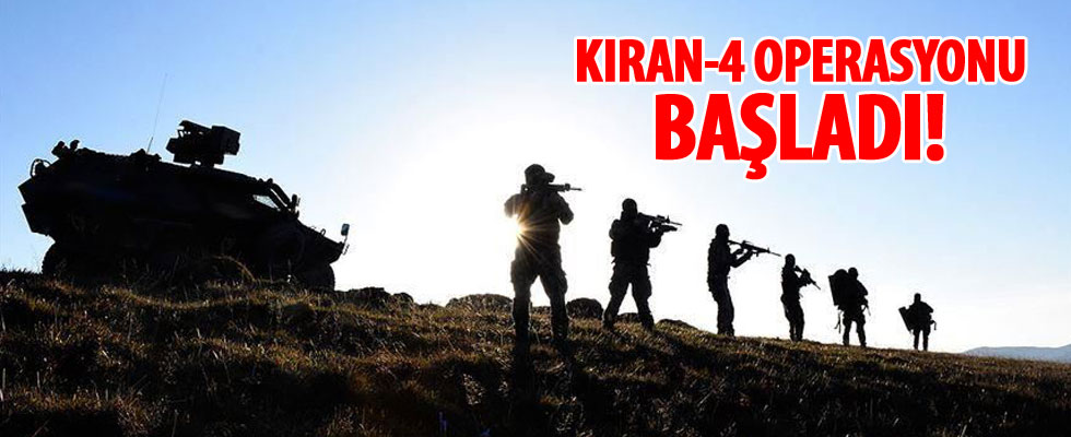 Kıran-4 Operasyonu başladı