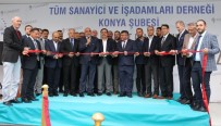 KONYA TICARET ODASı - TÜMSİAD Konya Şubesi Yeni Hizmet Binası Açıldı