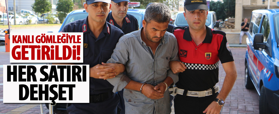 Kanlı gömleğiyle getirildi!