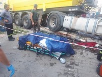TIR ŞOFÖRÜ - Kazada Ölü Sayısı 2'Ye Yükseldi