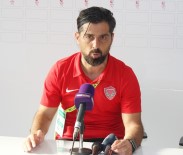 ESKIŞEHIRSPOR - Hatayspor - Eskişehirspor Maçının Ardından