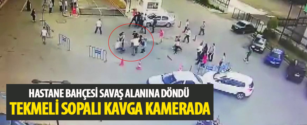 Hastane bahçesinde tekmeli sopalı kavga kamerada