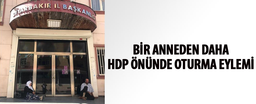 Diyarbakır'da bir anneden daha HDP önünde oturma eylemi