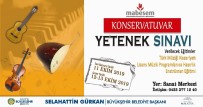 TÜRK MÜZİĞİ - Türk Müziği Konservatuvarına Öğrenci Alınacak
