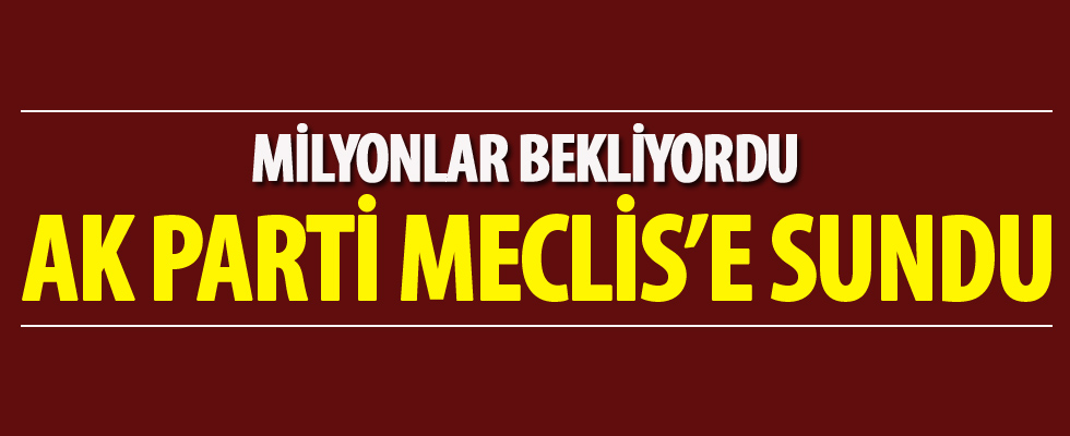 Yeni yargı paketi Meclis'e sunuldu