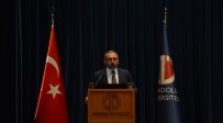 İNGILIZLER - Anadolu Üniversitesinde 'İşgal, Direniş Ve Kurtuluş Açıklaması Eskişehir' Konferansı