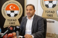 ESKIŞEHIRSPOR - Fuat Çapa, Başkan Taş'a 'Eskişehirspor'a Nasıl Bir Zarar Verdim?' Diye Sordu