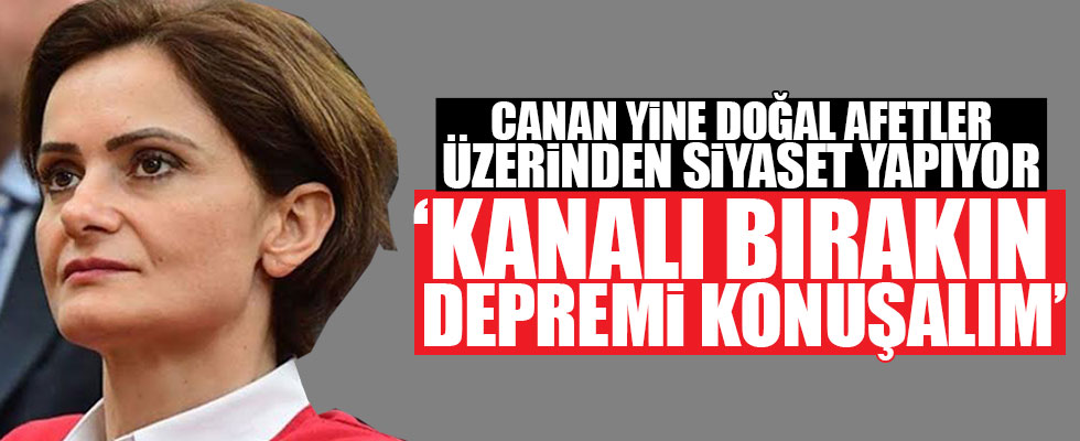 Canan Kaftancıoğlu'nun deprem tweet'i