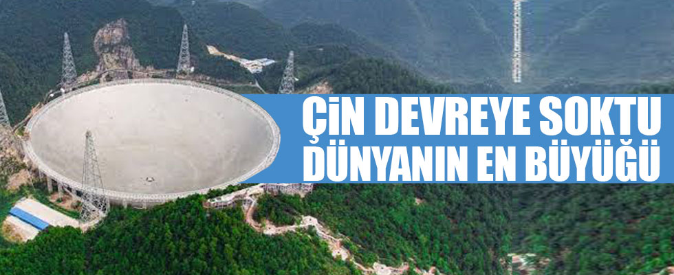Dünyanın en büyük radyo teleskobu devreye girdi