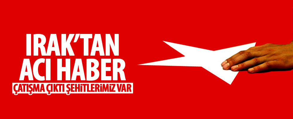 Kuzey Irak'tan acı haber!