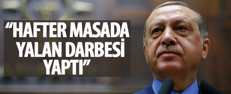Cumhurbaşkanı Erdoğan'dan Hafter'e tepki: Önce evet dedi sonra kaçtı