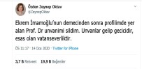 CANAN KAFTANCIOĞLU - Prof. Dr. Özden Zeynep Oktav, İmamoğlu'na Tepki
