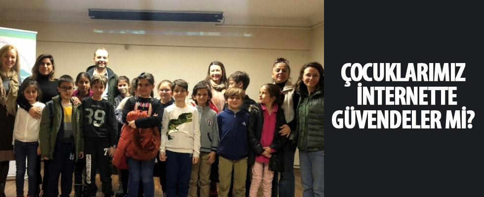 'Çocuklarımız internette güvendeler mi?'
