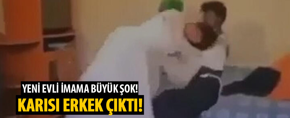 Yeni evli imama şok! Karısının erkek olduğu ortaya çıktı!
