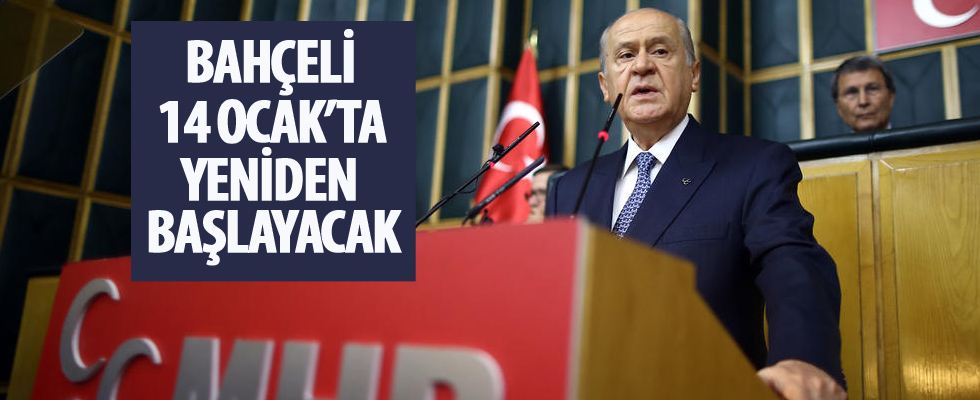 Bahçeli 14 Ocak'ta yeniden başlayacak